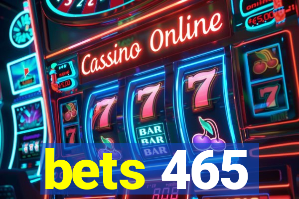 bets 465